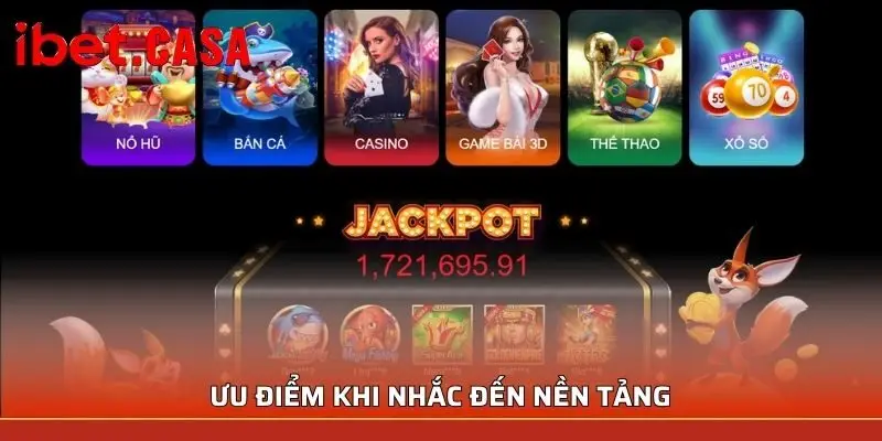 Ưu điểm khi nhắc đến nền tảng